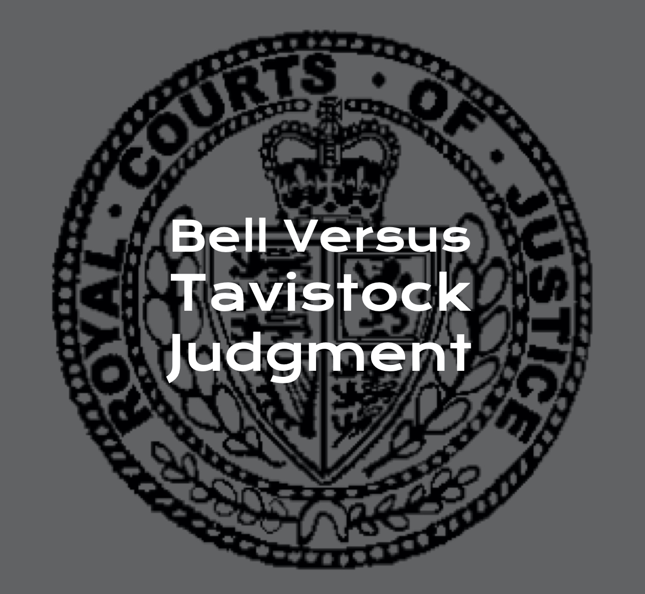 Bell Versus Tavistock Judgment