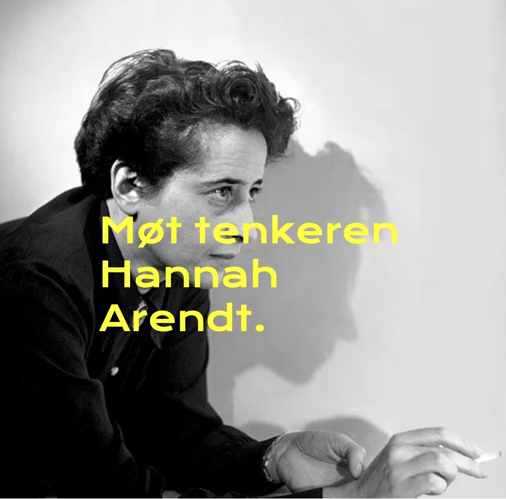 Møt tenkeren Hannah Arendt