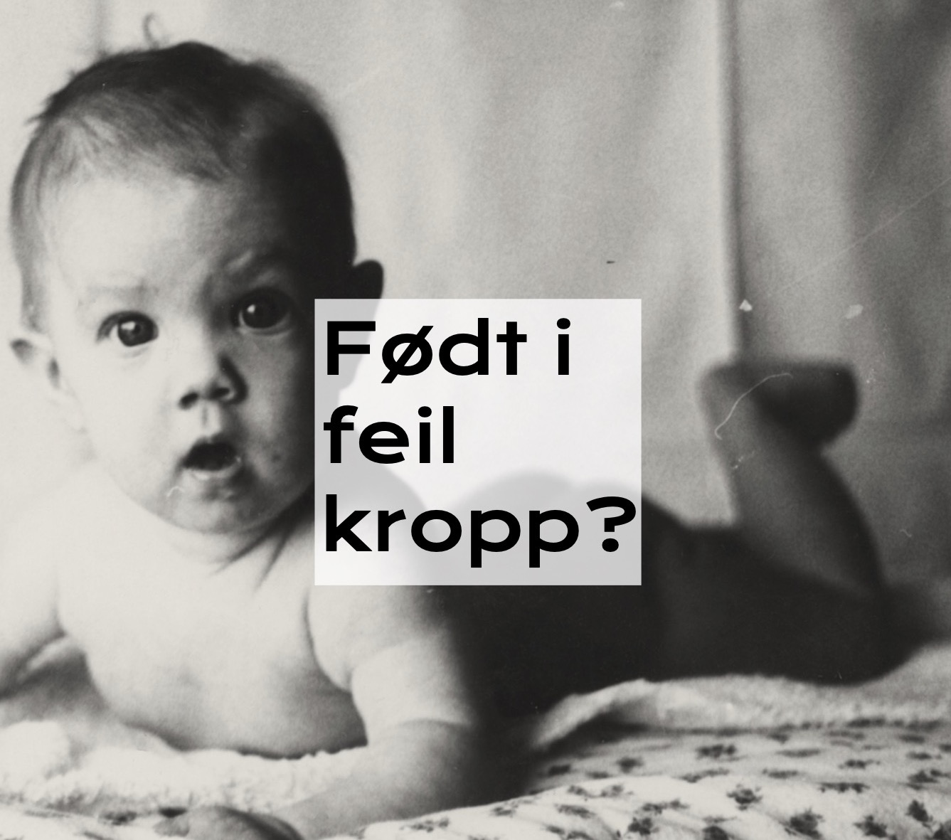 Født i feil kropp?