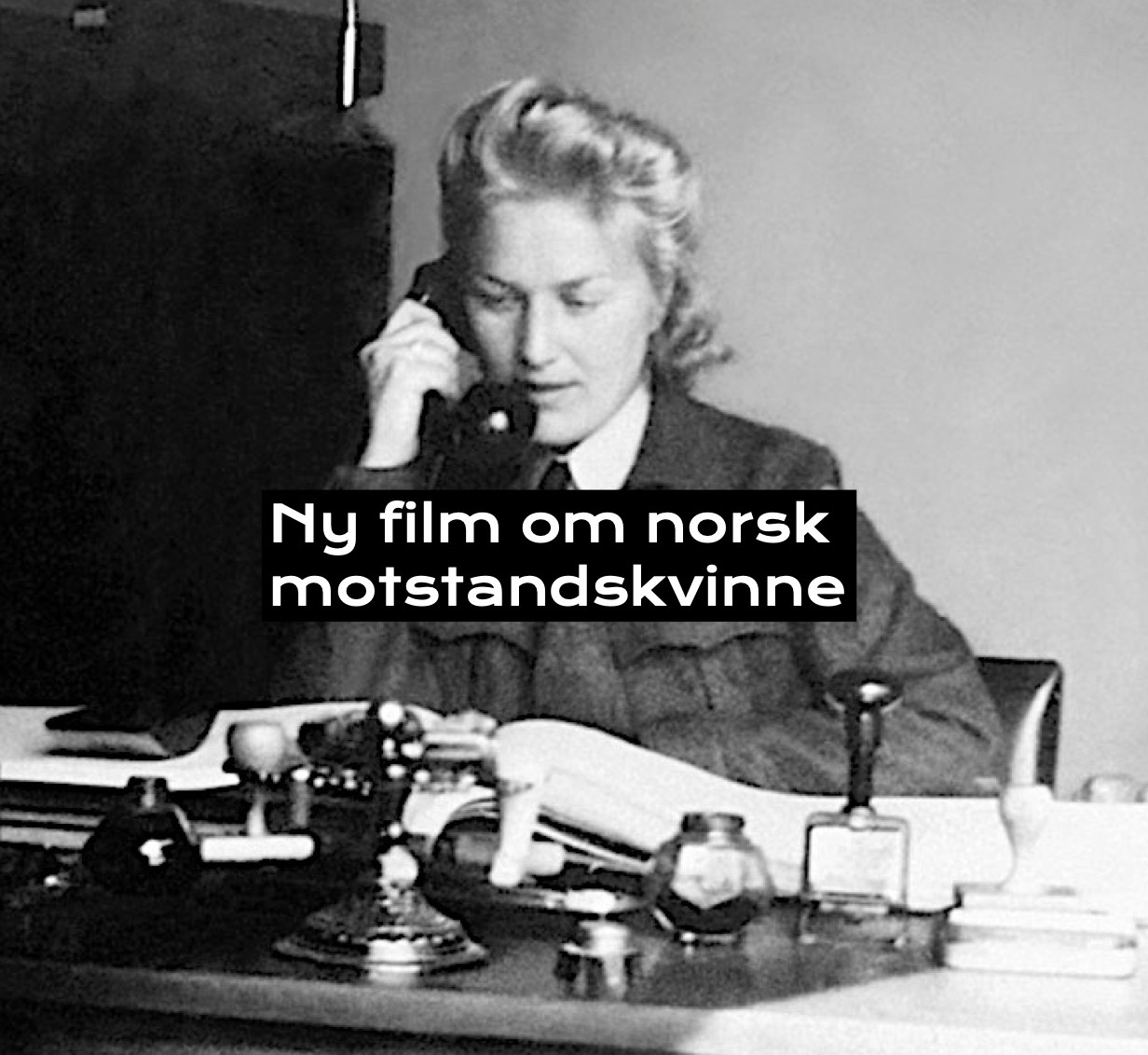 Ny film om norsk motstandskvinne