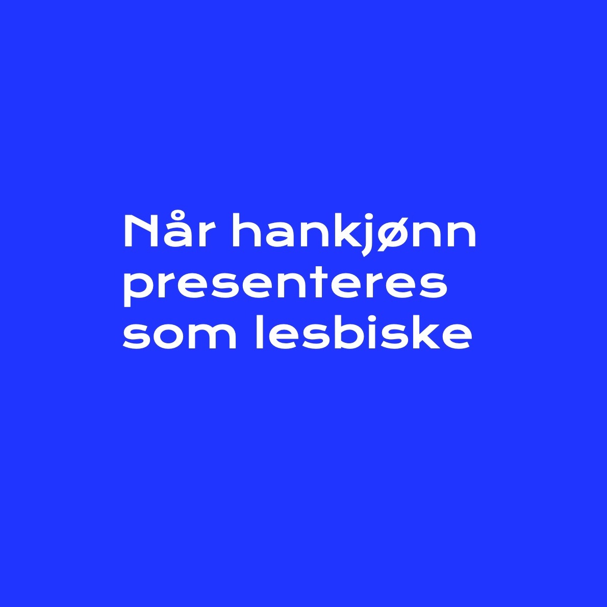 Når hankjønn presenteres som lesbiske